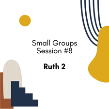 Session #8 - Ruth 2